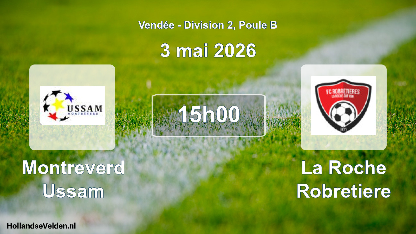 Geplande wedstrijd: Montreverd Ussam - La Roche Robretiere (3 mei 2026)