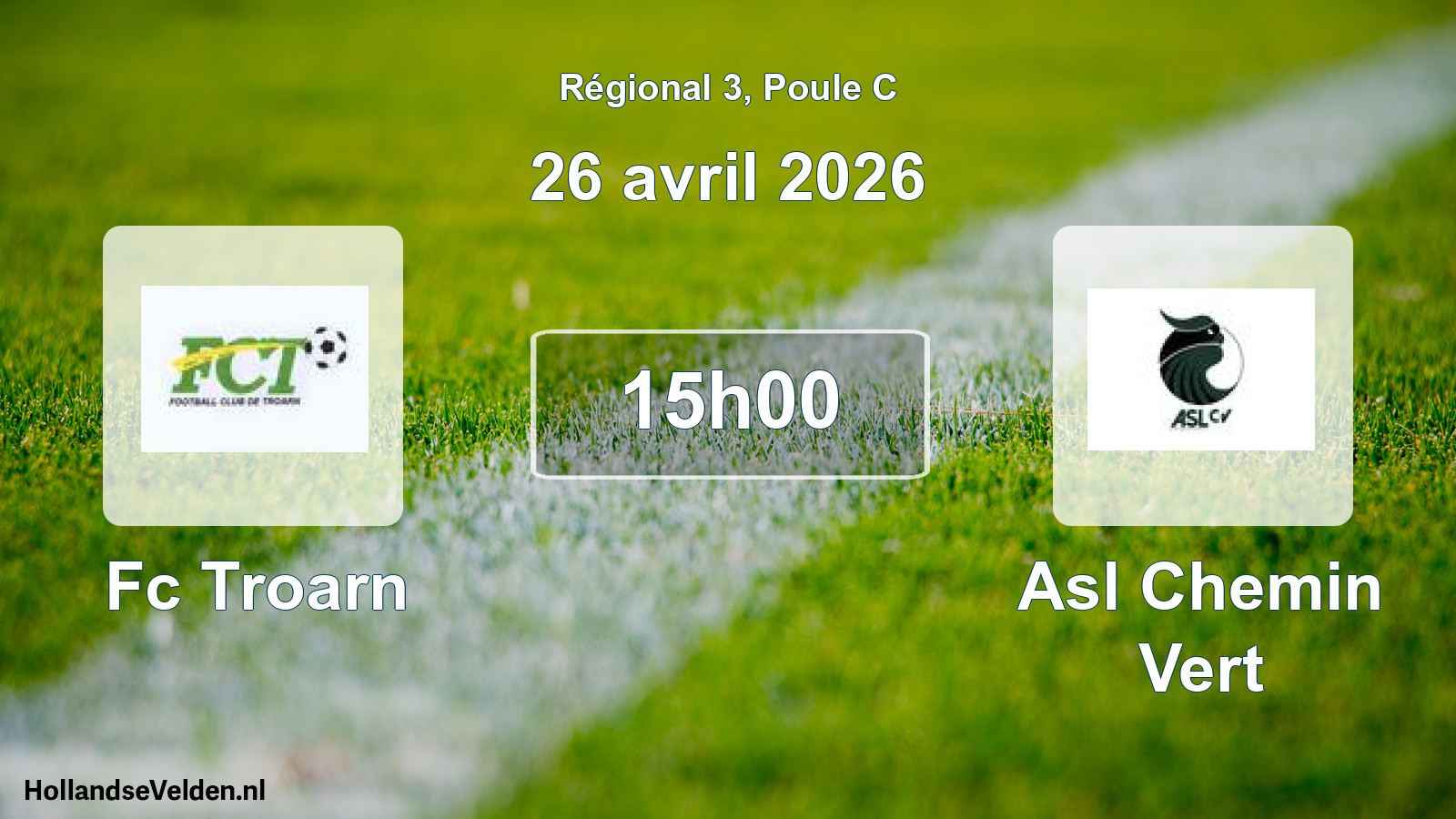Geplande wedstrijd: Fc Troarn - Asl Chemin Vert (26 april 2026)