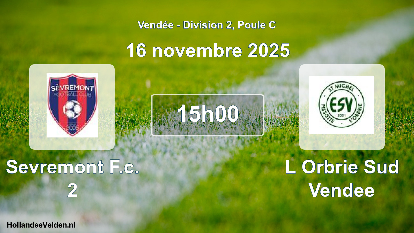 Scheduled Match: Sevremont F.c. 2 - L Orbrie Sud Vendee (16 November 2025)