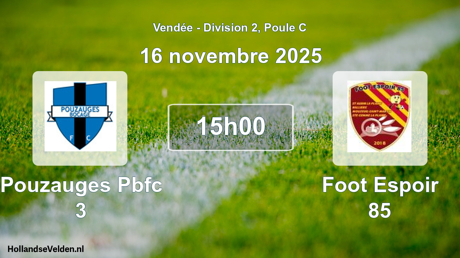 Geplande wedstrijd: Pouzauges Pbfc 3 - Foot Espoir 85 (16 november 2025)