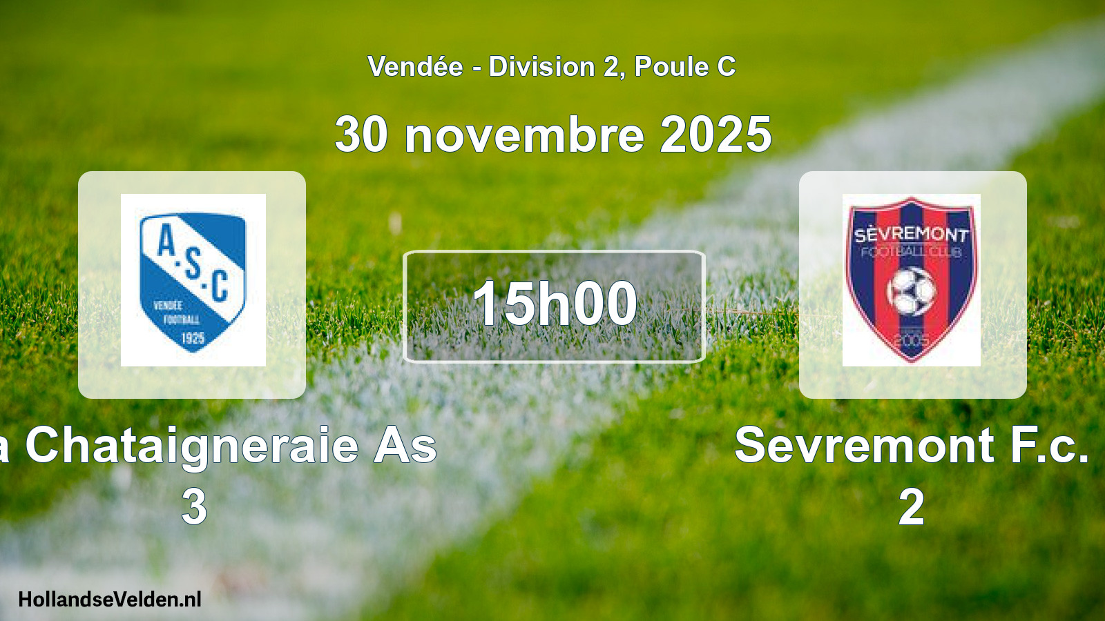 Geplande wedstrijd: La Chataigneraie As 3 - Sevremont F.c. 2 (30 novembre 2025)