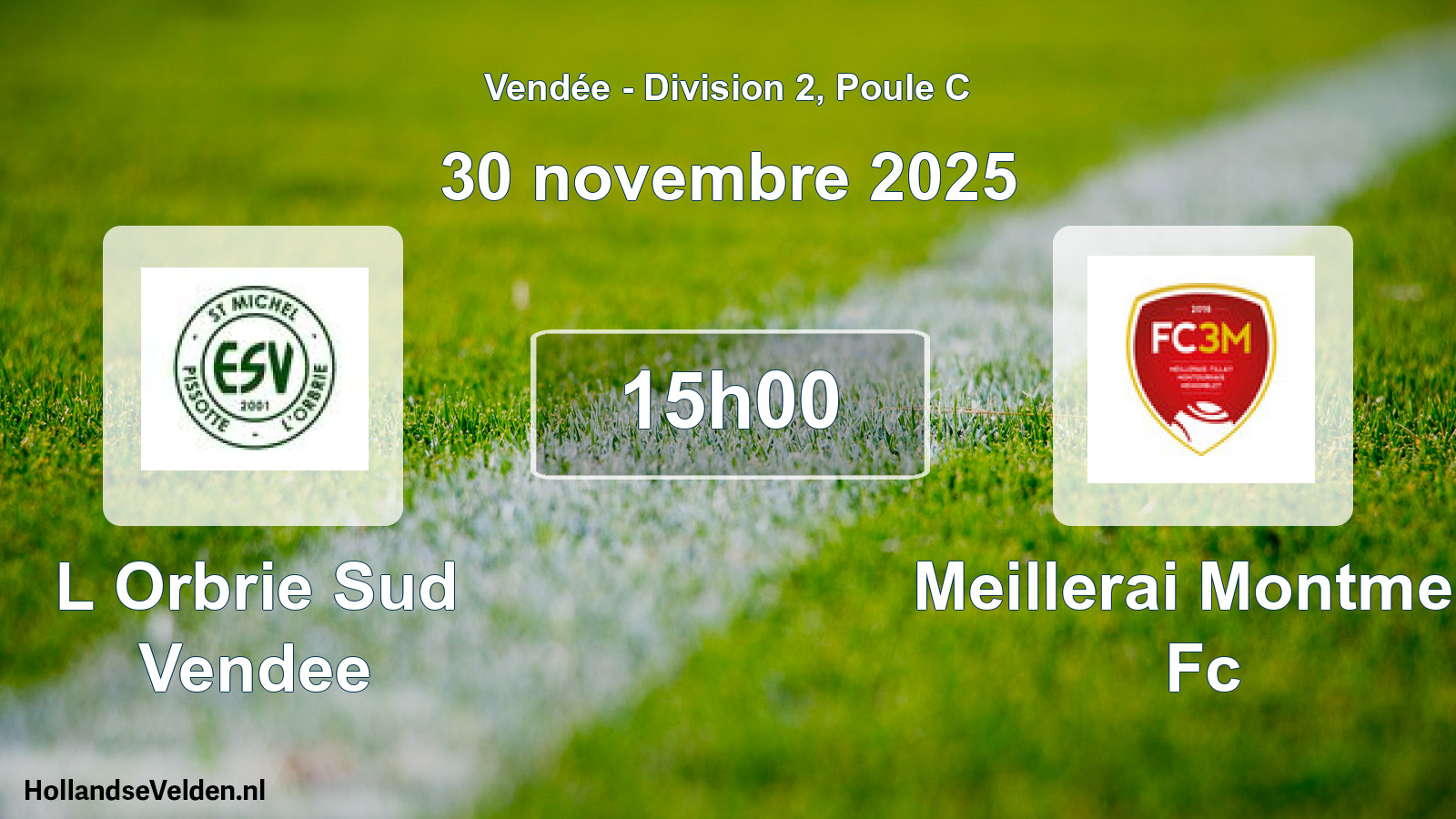 Geplande wedstrijd: L Orbrie Sud Vendee - Meillerai Montmen Fc (30 novembre 2025)