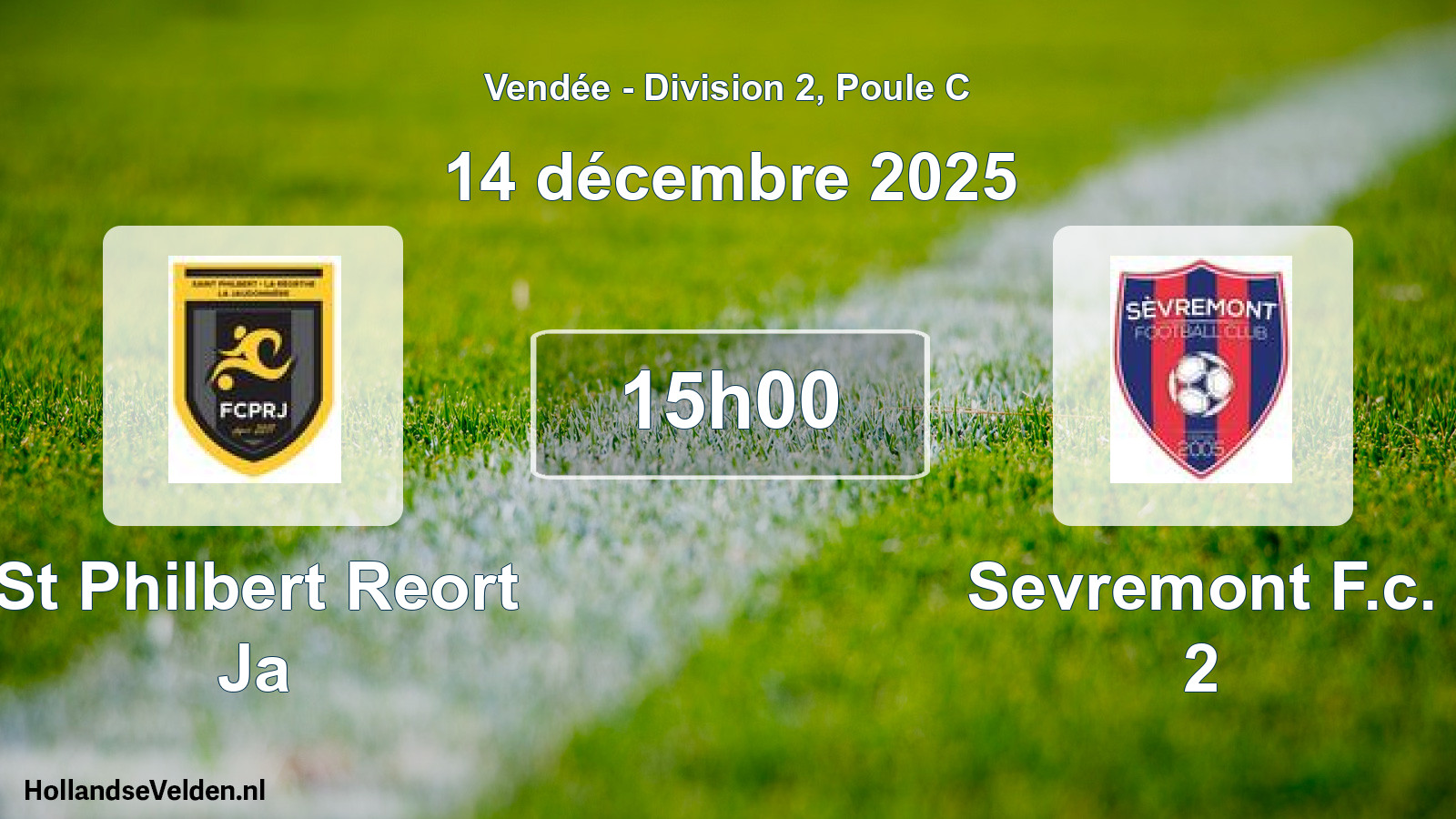 Geplande wedstrijd: St Philbert Reort Ja - Sevremont F.c. 2 (14 décembre 2025)