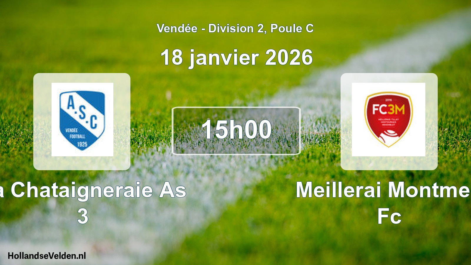 Geplande wedstrijd: La Chataigneraie As 3 - Meillerai Montmen Fc (18 januari 2026)