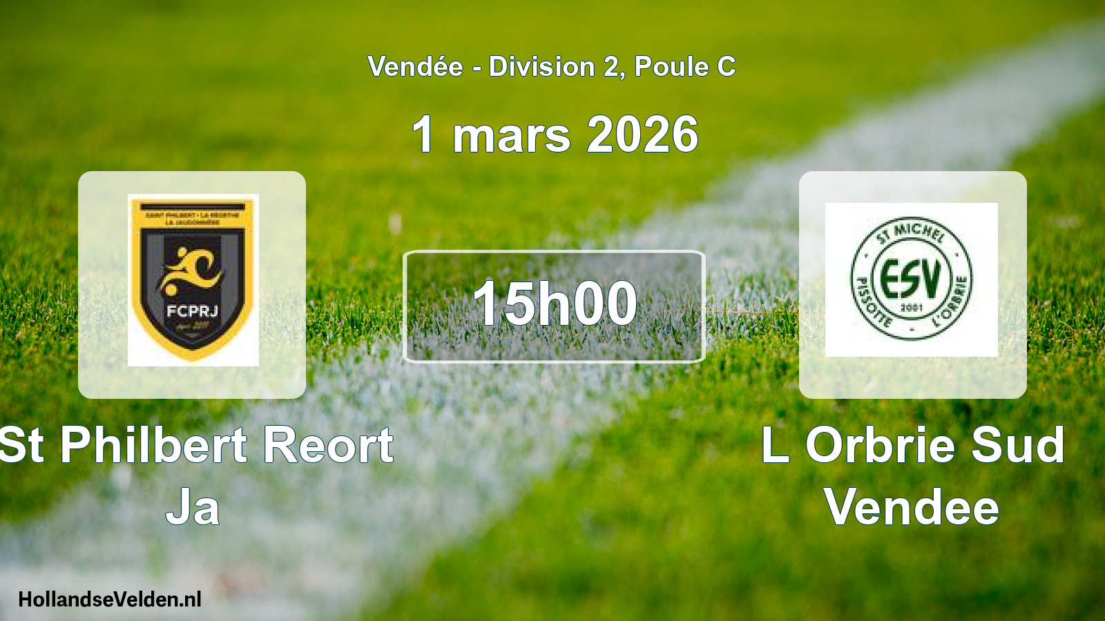 Geplande wedstrijd: St Philbert Reort Ja - L Orbrie Sud Vendee (1 mars 2026)