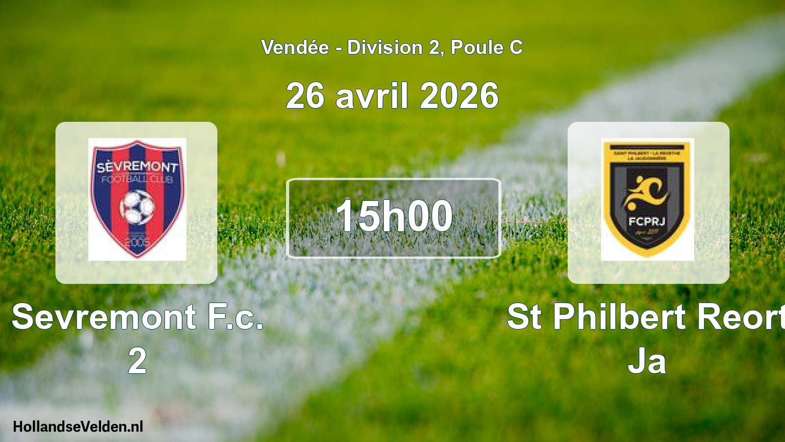 Geplande wedstrijd: Sevremont F.c. 2 - St Philbert Reort Ja (26 avril 2026)