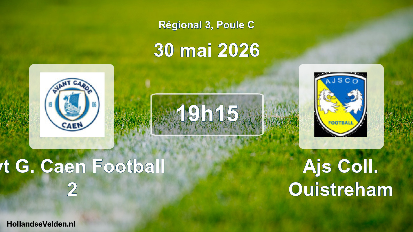 Geplande wedstrijd: Avt G. Caen Football 2 - Ajs Coll. Ouistreham (30 mei 2026)