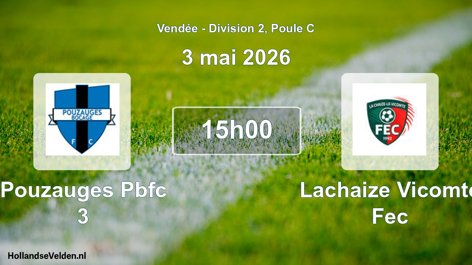Geplande wedstrijd: Pouzauges Pbfc 3 - Lachaize Vicomte Fec (3 mei 2026)
