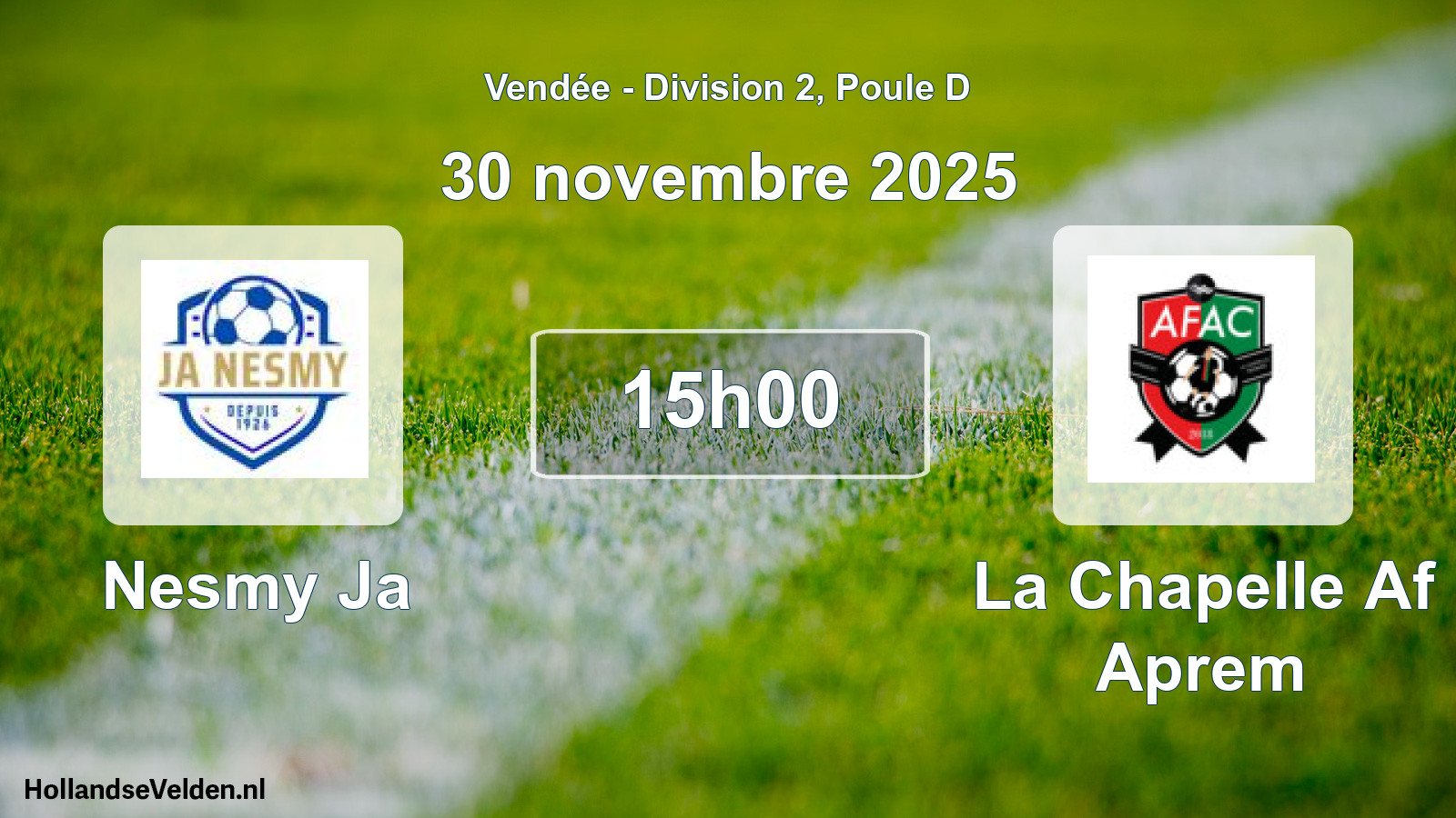 Scheduled Match: Nesmy Ja - La Chapelle Af Aprem (30 November 2025)