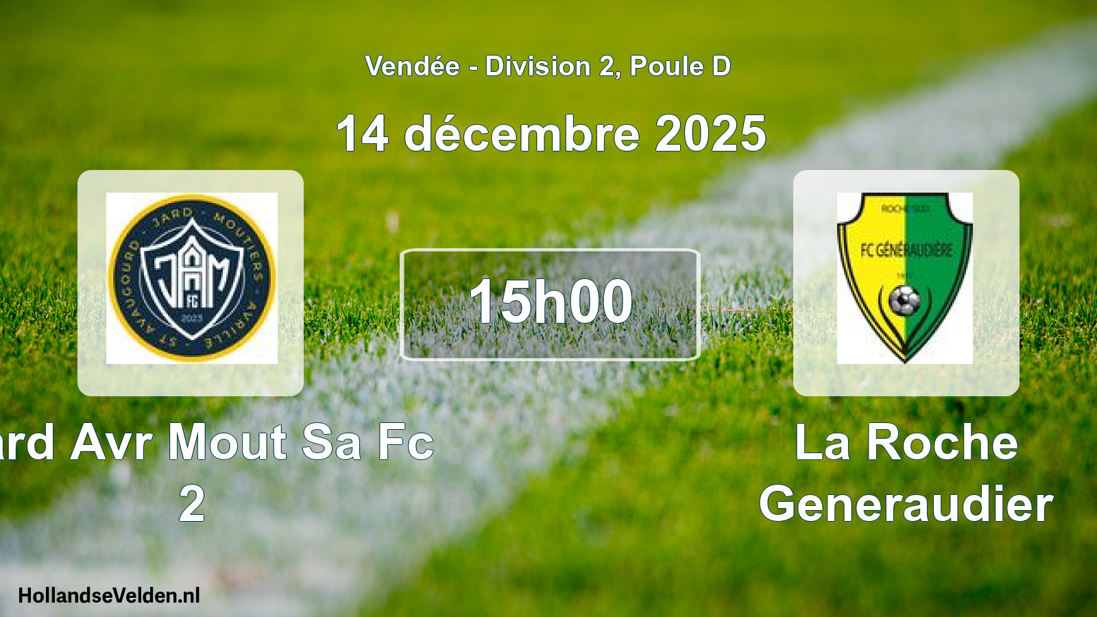 Geplande wedstrijd: Jard Avr Mout Sa Fc 2 - La Roche Generaudier (14 décembre 2025)
