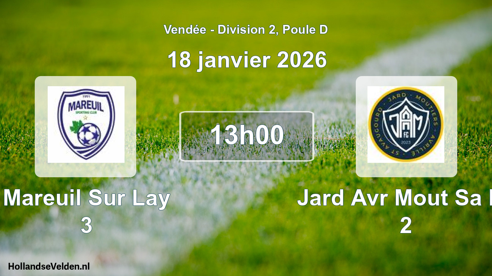 Geplande wedstrijd: Mareuil Sur Lay 3 - Jard Avr Mout Sa Fc 2 (18 janvier 2026)