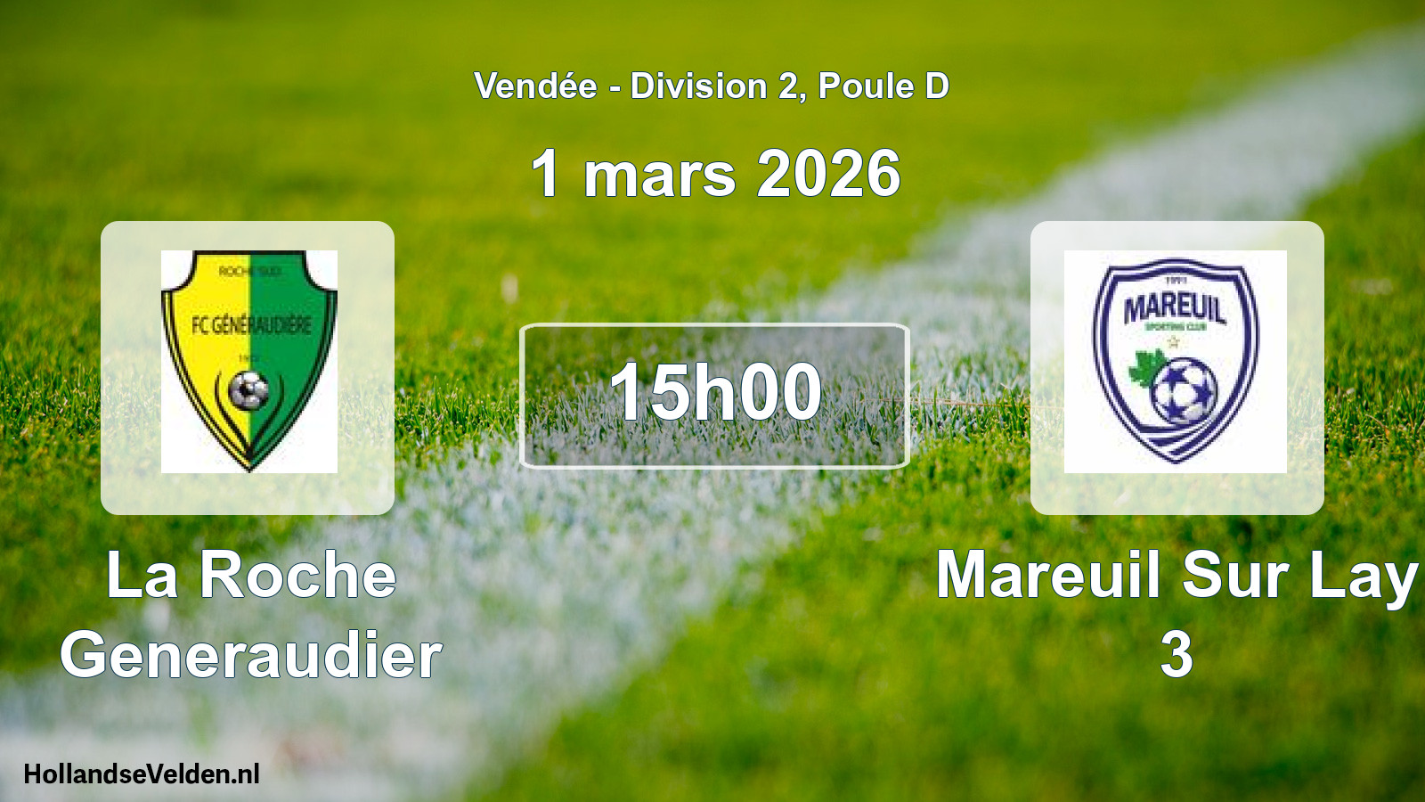Scheduled Match: La Roche Generaudier - Mareuil Sur Lay 3 (1 March 2026)