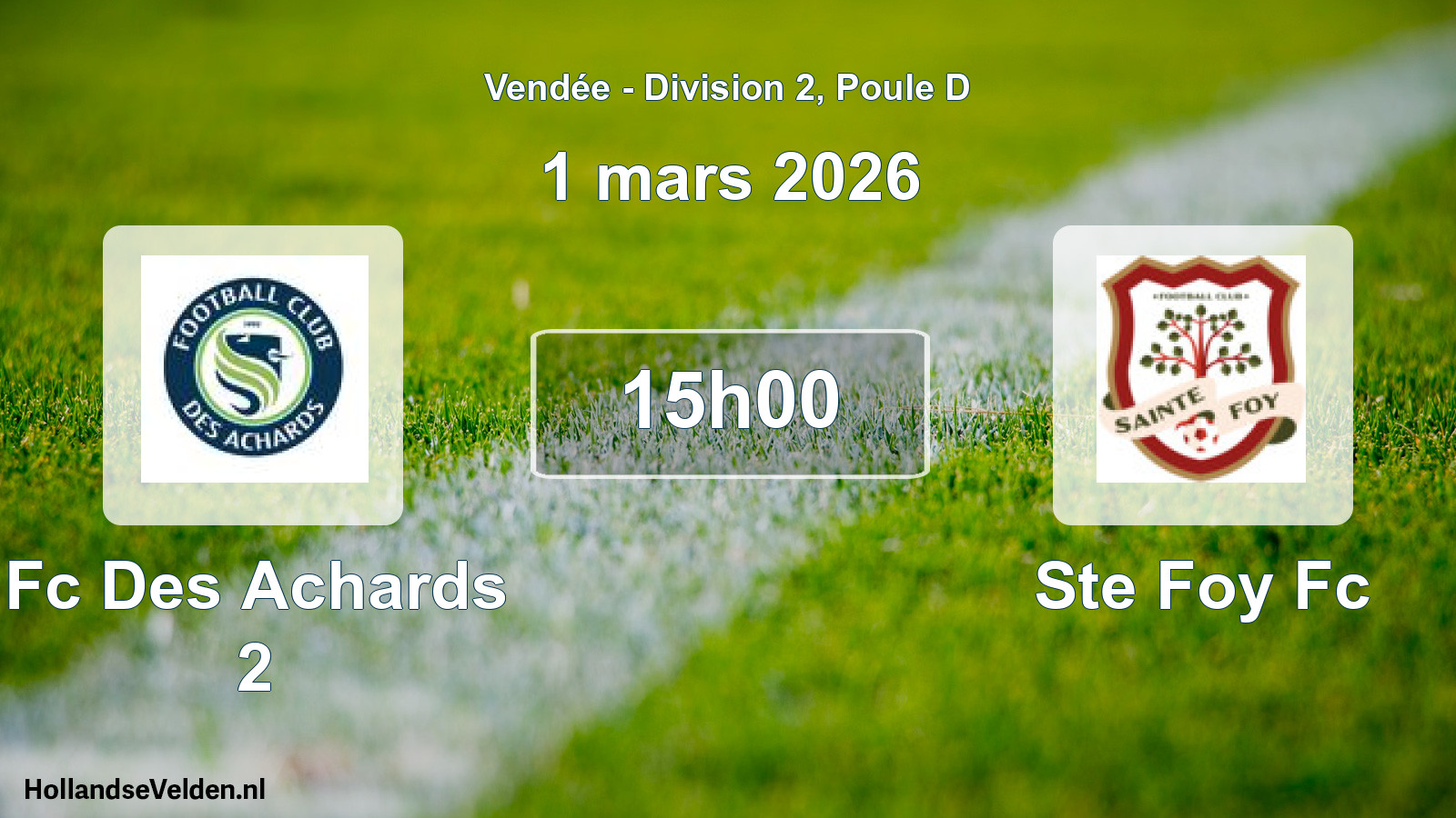Geplande wedstrijd: Fc Des Achards 2 - Ste Foy Fc (1 maart 2026)