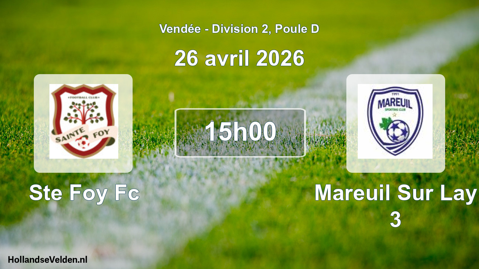 Geplande wedstrijd: Ste Foy Fc - Mareuil Sur Lay 3 (26 avril 2026)