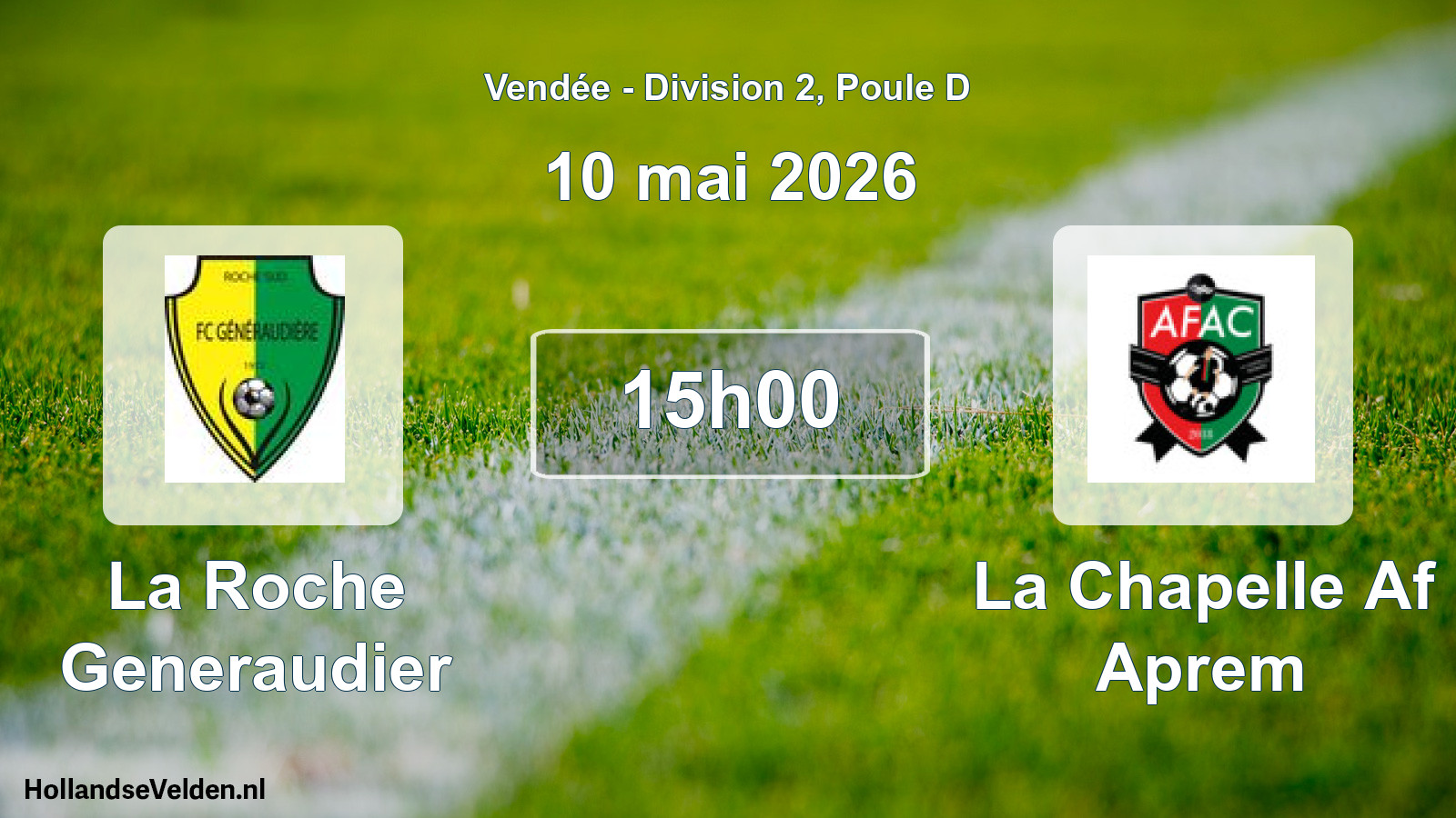 Geplande wedstrijd: La Roche Generaudier - La Chapelle Af Aprem (10 mai 2026)