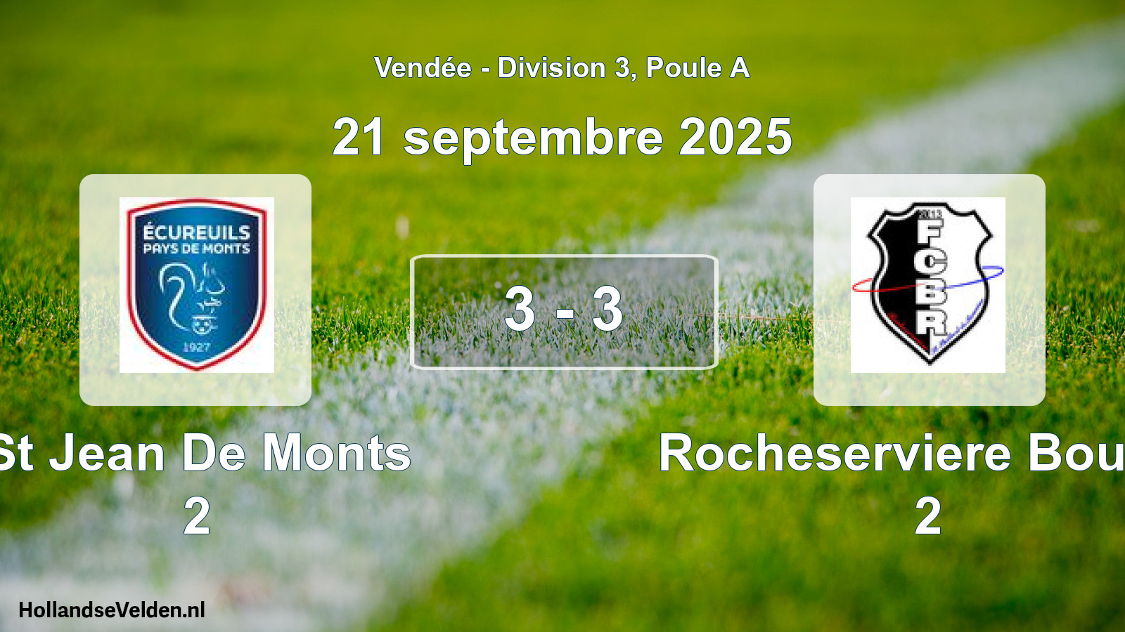 Gespeelde wedstrijd: St Jean De Monts 2 - Rocheserviere Bouain 2 3 - 3 (21 september 2025)