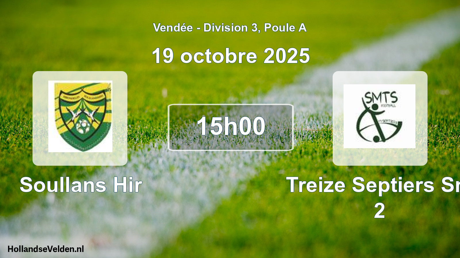 Geplande wedstrijd: Soullans Hir - Treize Septiers Sm 2 (19 oktober 2025)