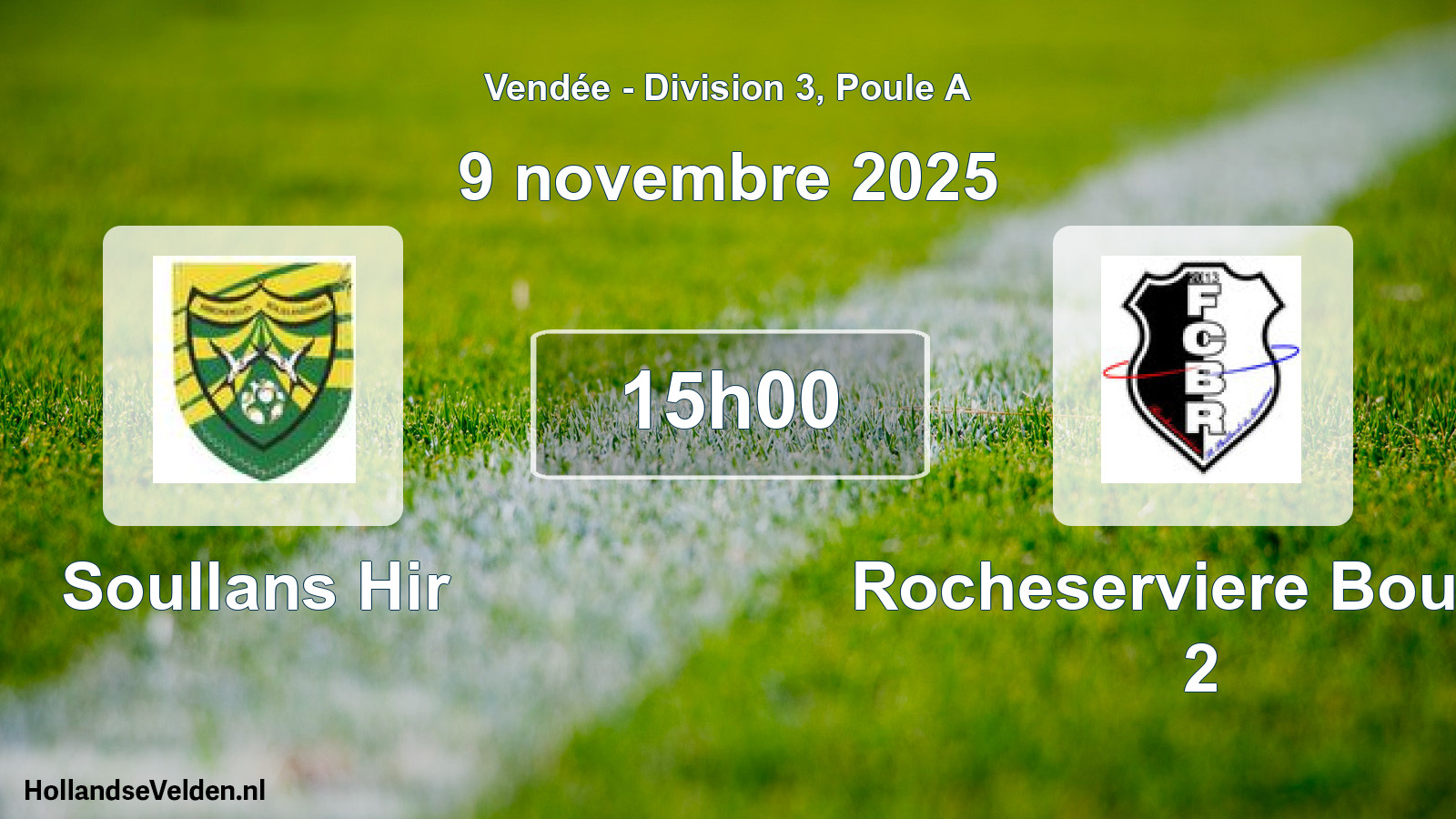 Geplande wedstrijd: Soullans Hir - Rocheserviere Bouain 2 (9 novembre 2025)
