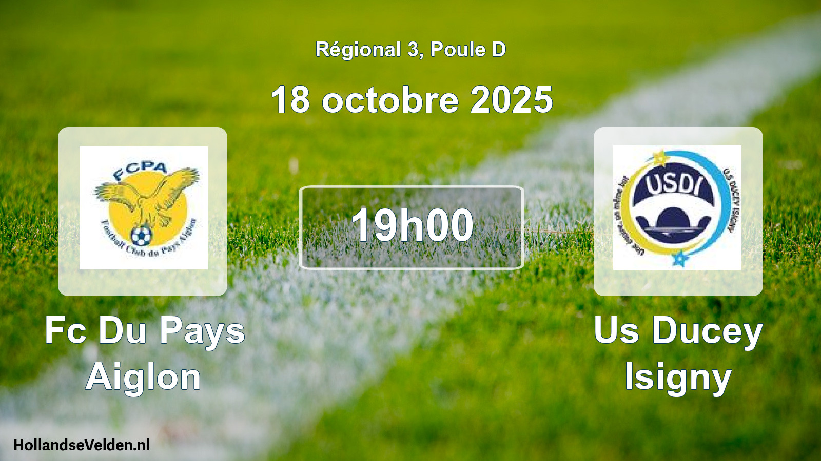 Geplande wedstrijd: Fc Du Pays Aiglon - Us Ducey Isigny (18 oktober 2025)