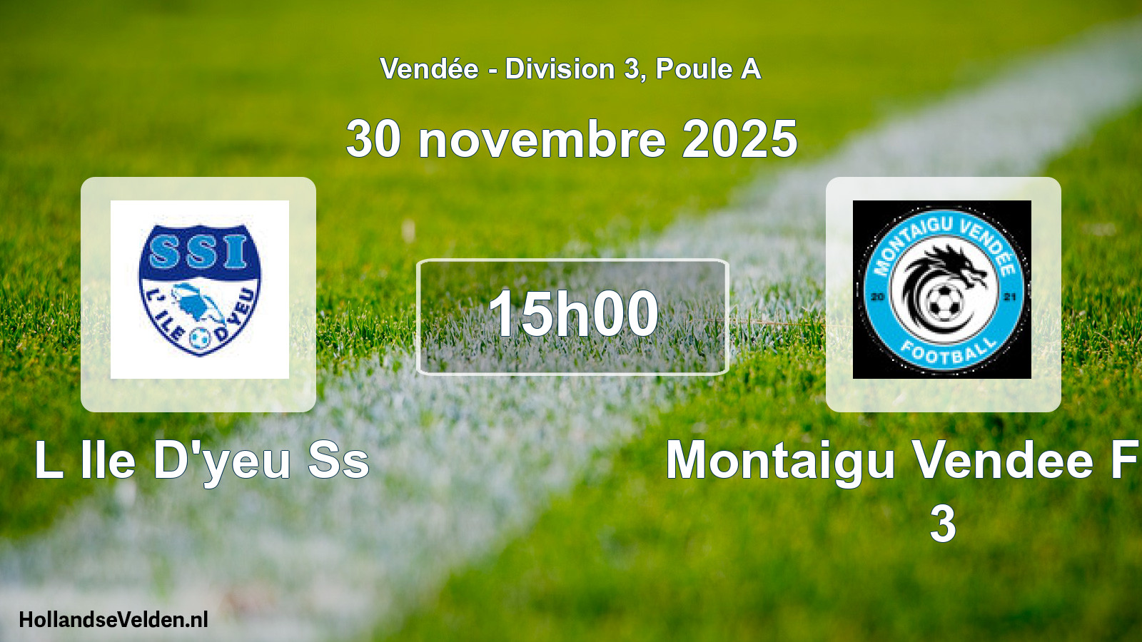 Scheduled Match: L Ile D'yeu Ss - Montaigu Vendee Foot 3 (30 November 2025)