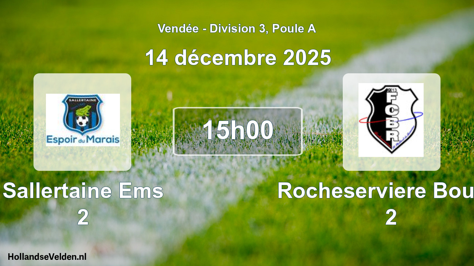 Geplande wedstrijd: Sallertaine Ems 2 - Rocheserviere Bouain 2 (14 december 2025)