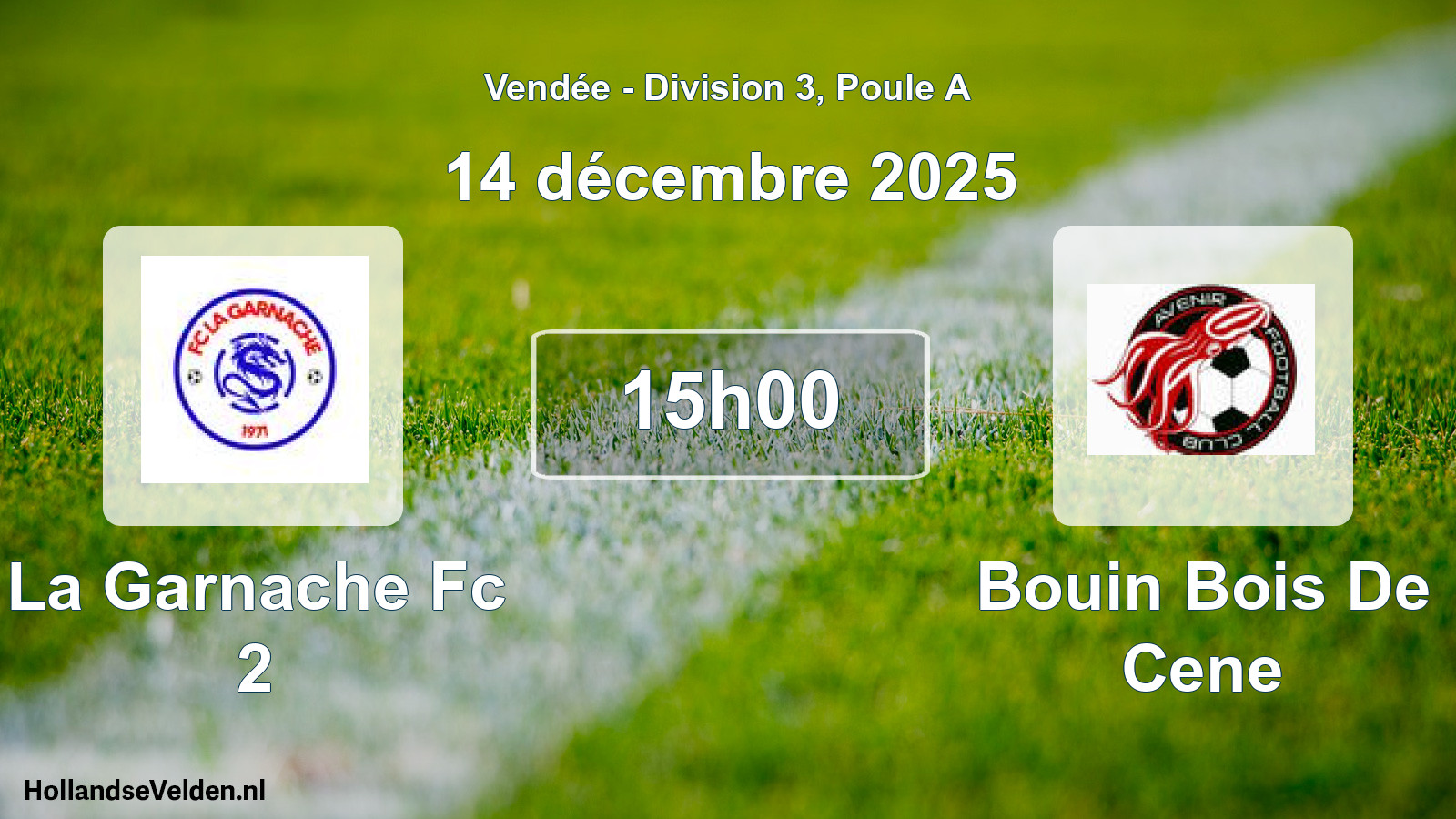 Geplande wedstrijd: La Garnache Fc 2 - Bouin Bois De Cene (14 december 2025)