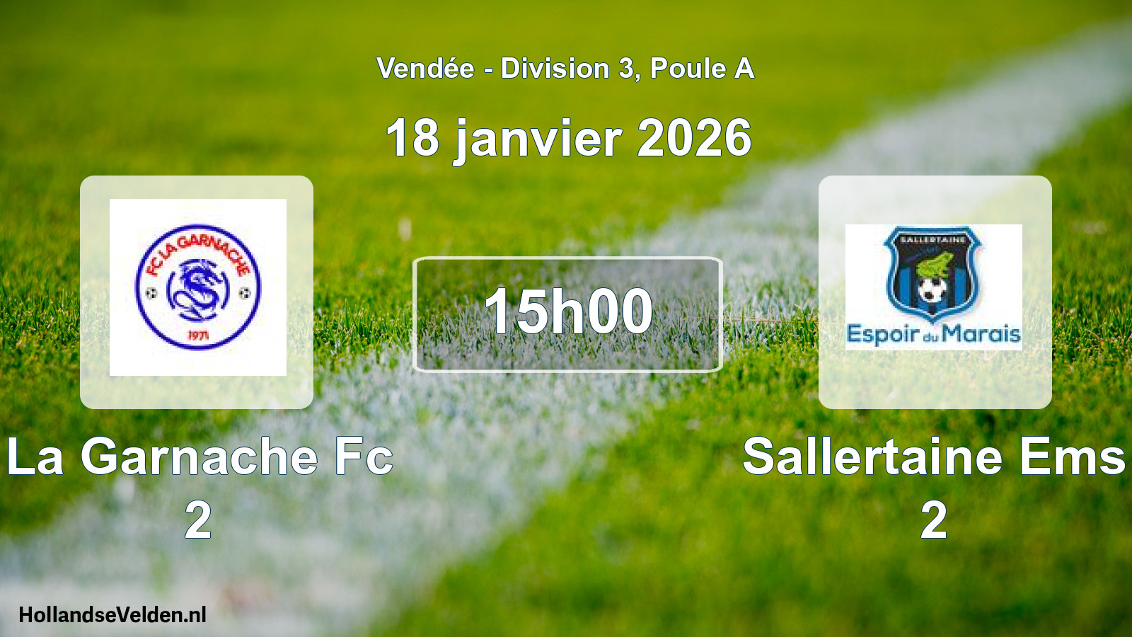 Scheduled Match: La Garnache Fc 2 - Sallertaine Ems 2 (18 January 2026)