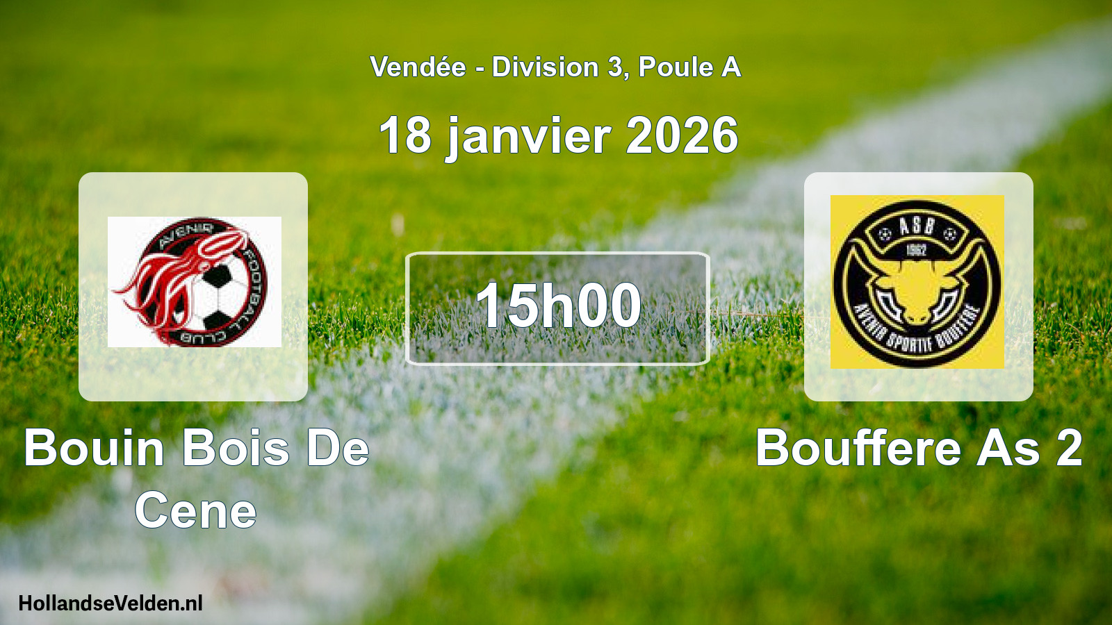 Scheduled Match: Bouin Bois De Cene - Bouffere As 2 (18 January 2026)