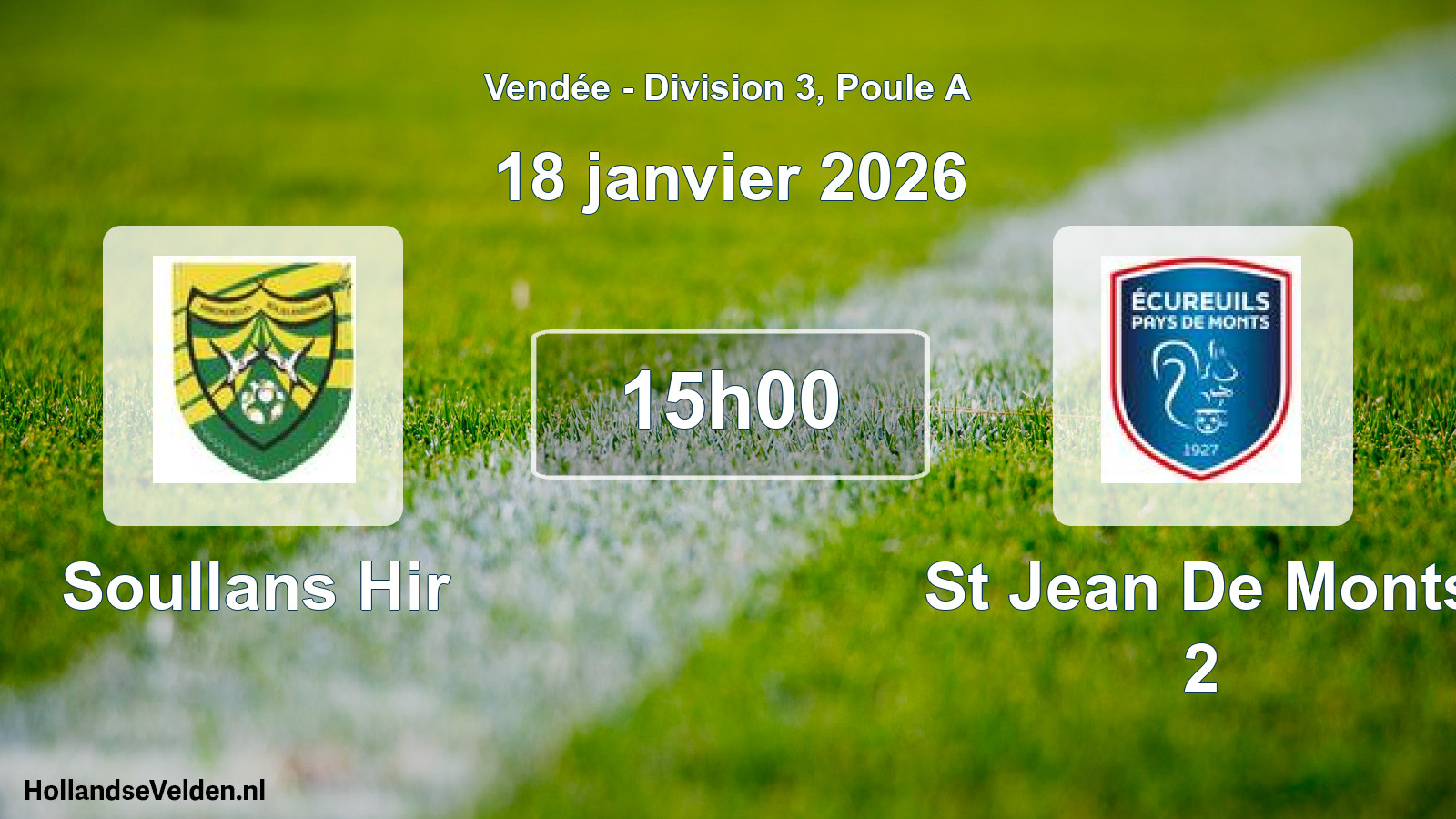 Scheduled Match: Soullans Hir - St Jean De Monts 2 (18 January 2026)