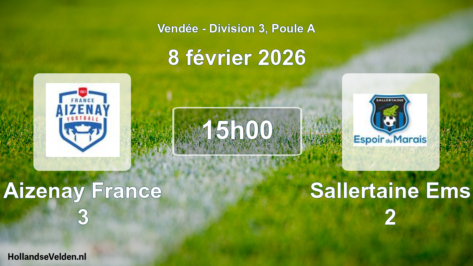 Scheduled Match: Aizenay France 3 - Sallertaine Ems 2 (8 February 2026)