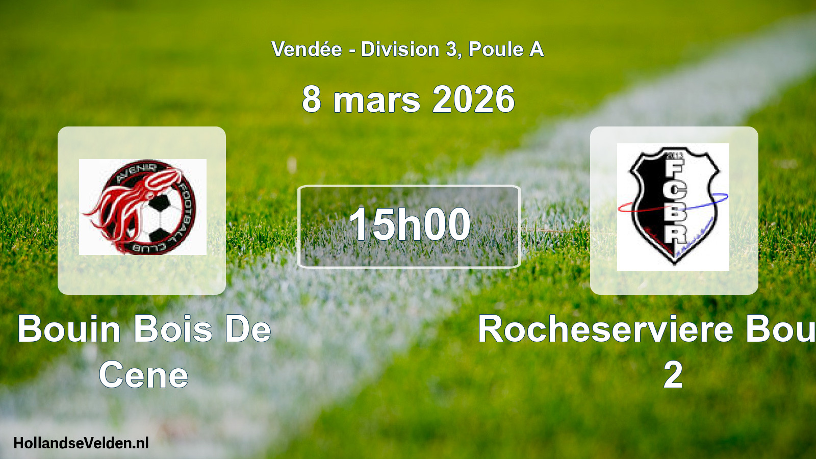 Scheduled Match: Bouin Bois De Cene - Rocheserviere Bouain 2 (8 March 2026)