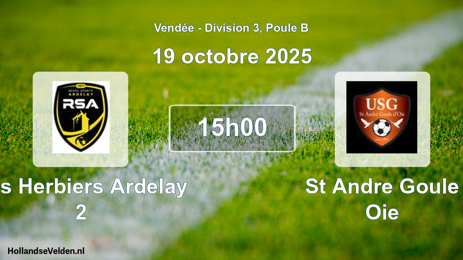 Geplande wedstrijd: Les Herbiers Ardelay 2 - St Andre Goule Oie (19 octobre 2025)