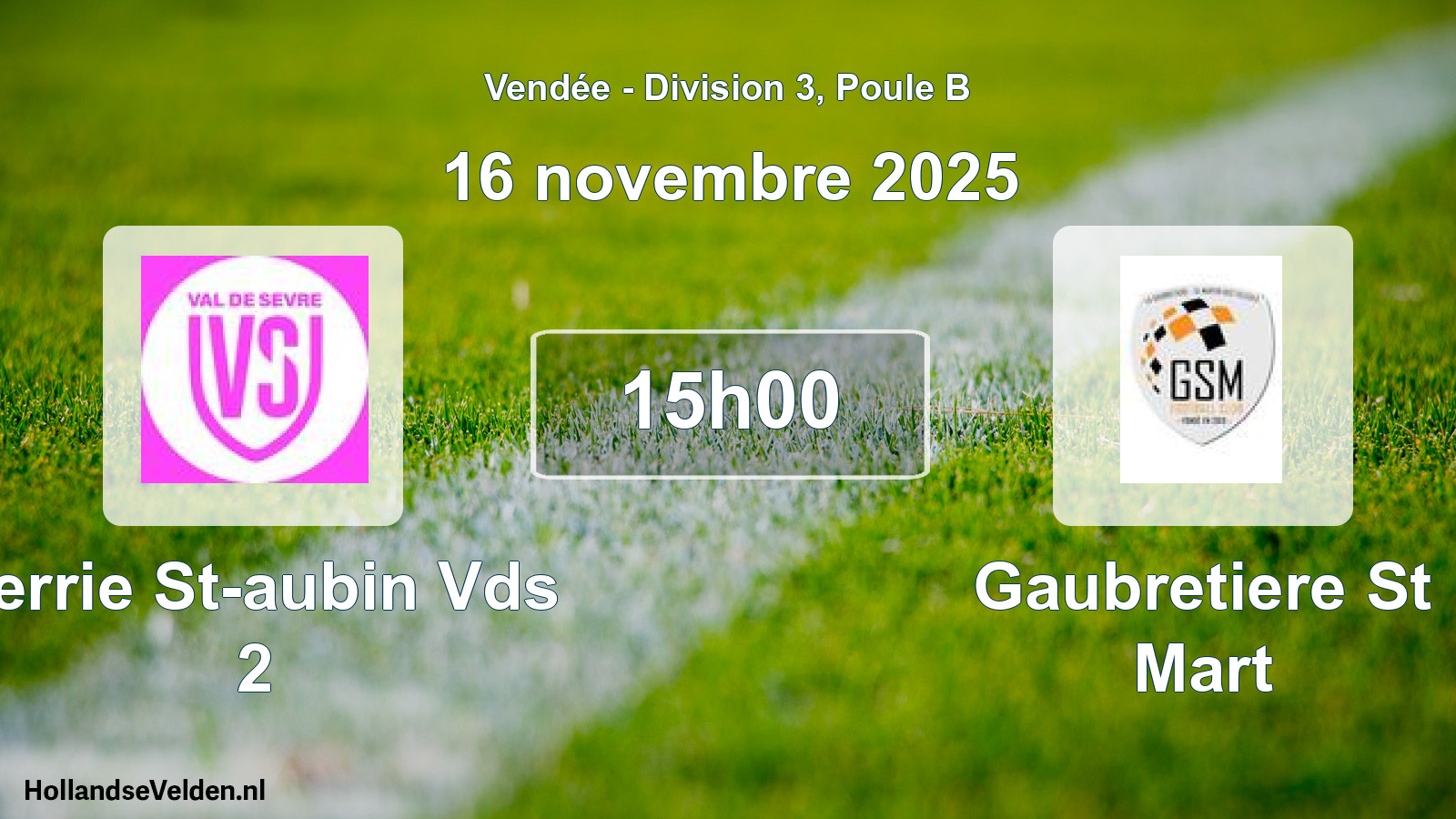 Scheduled Match: Verrie St-aubin Vds 2 - Gaubretiere St Mart (16 November 2025)