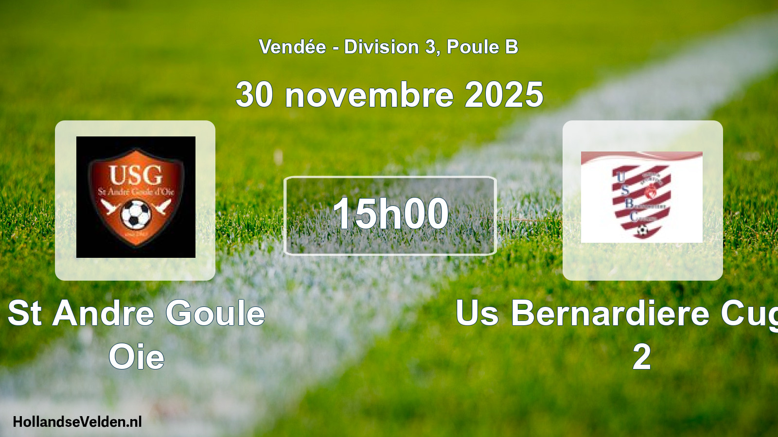 Scheduled Match: St Andre Goule Oie - Us Bernardiere Cugan 2 (30 November 2025)