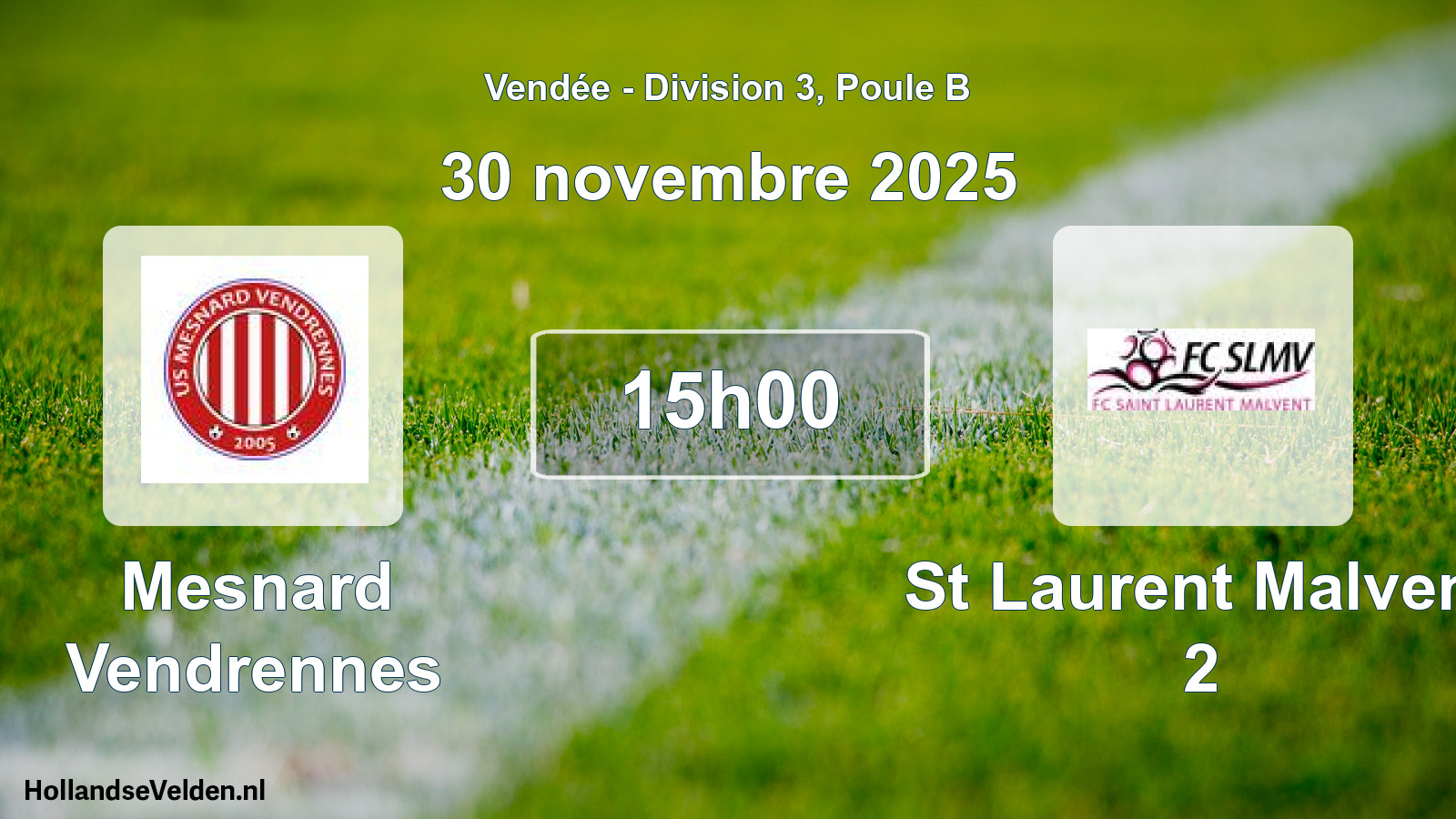 Geplande wedstrijd: Mesnard Vendrennes - St Laurent Malvent 2 (30 novembre 2025)
