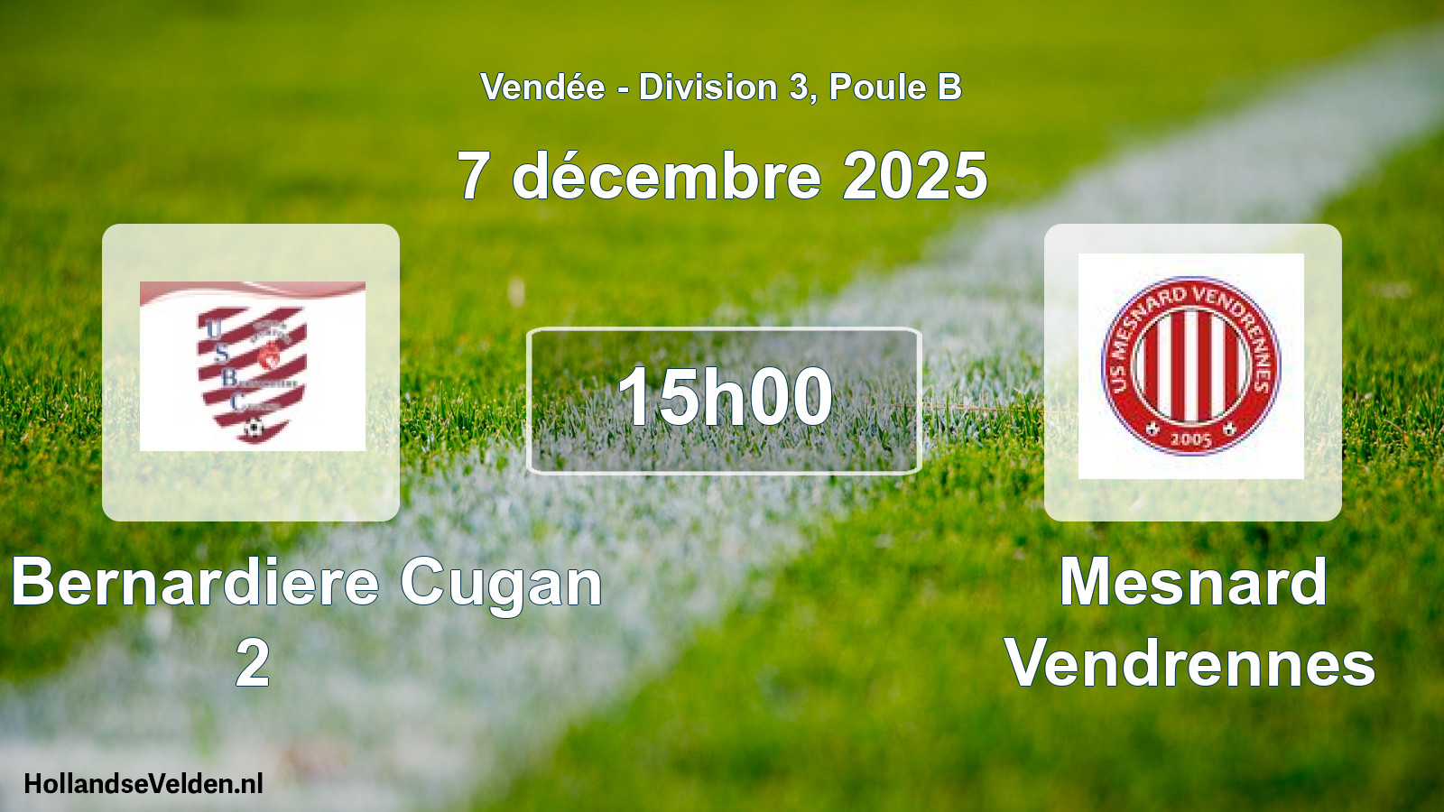 Geplande wedstrijd: Us Bernardiere Cugan 2 - Mesnard Vendrennes (7 décembre 2025)