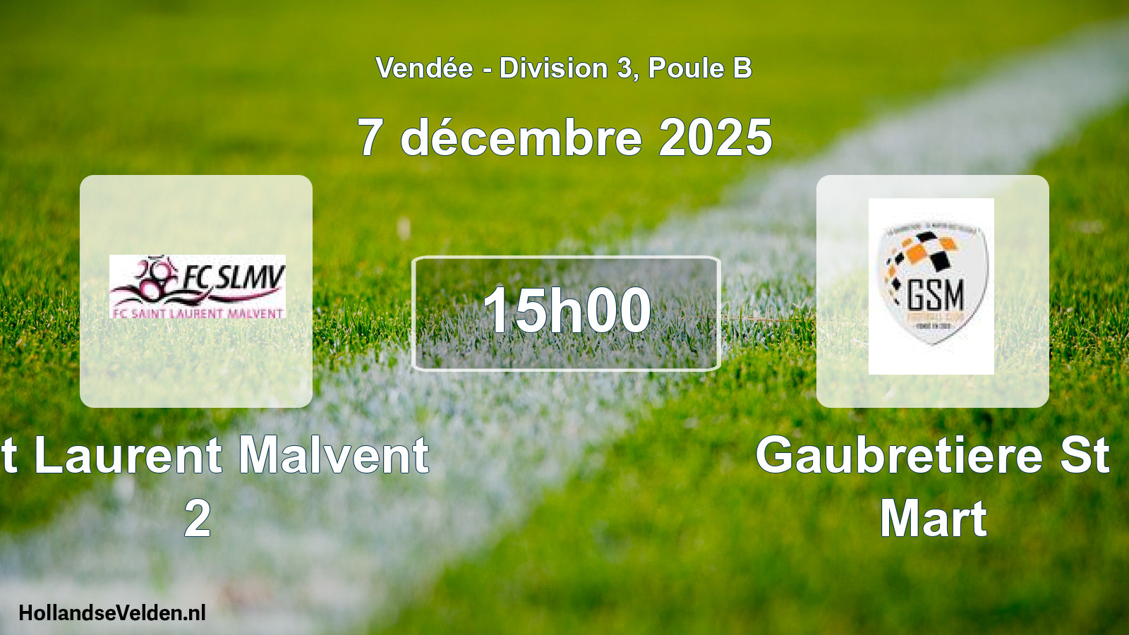 Geplande wedstrijd: St Laurent Malvent 2 - Gaubretiere St Mart (7 december 2025)
