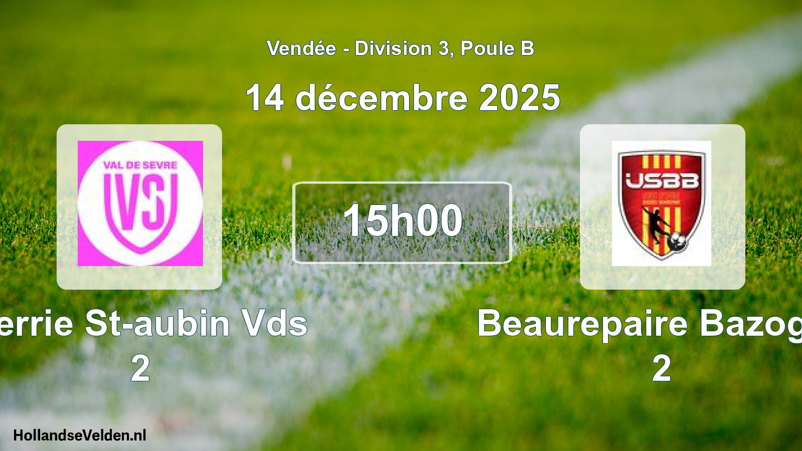 Geplande wedstrijd: Verrie St-aubin Vds 2 - Beaurepaire Bazoges 2 (14 décembre 2025)
