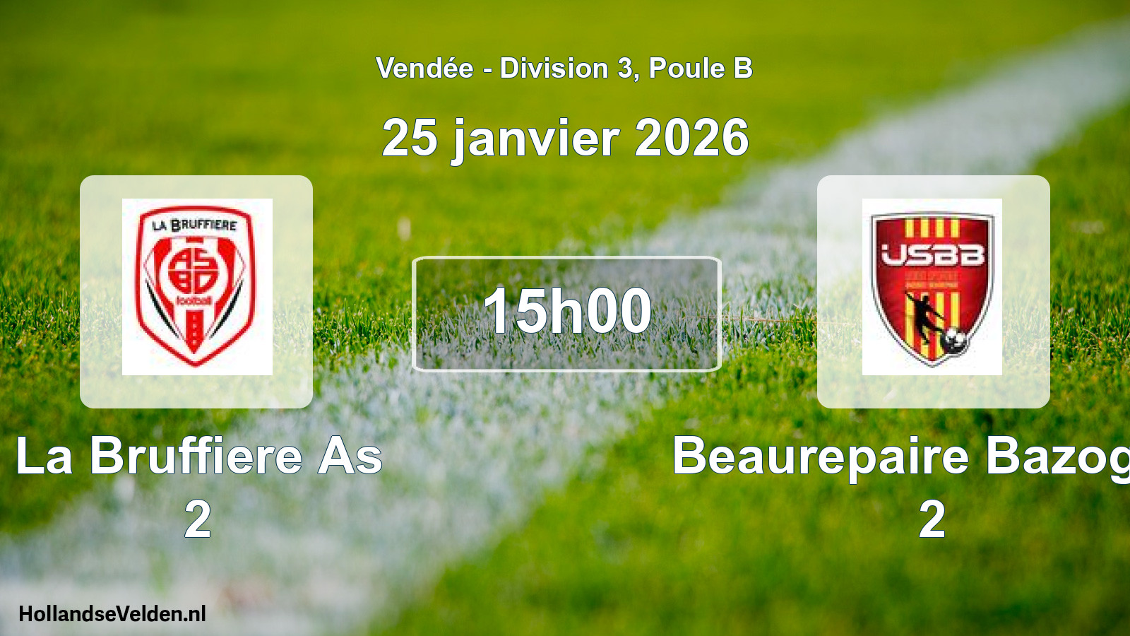 Geplande wedstrijd: La Bruffiere As 2 - Beaurepaire Bazoges 2 (25 januari 2026)
