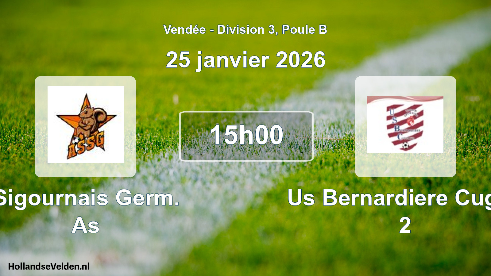 Scheduled Match: Sigournais Germ. As - Us Bernardiere Cugan 2 (25 January 2026)