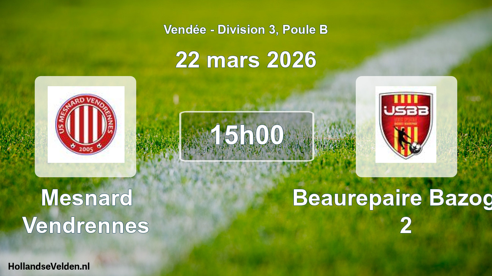 Geplande wedstrijd: Mesnard Vendrennes - Beaurepaire Bazoges 2 (22 maart 2026)