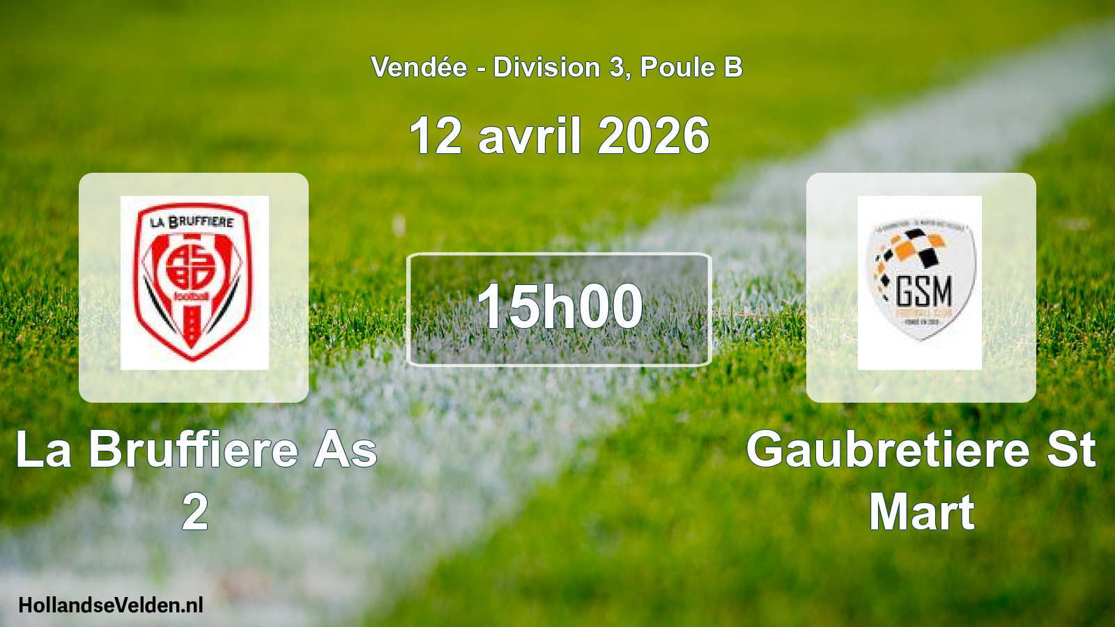 Geplande wedstrijd: La Bruffiere As 2 - Gaubretiere St Mart (12 april 2026)