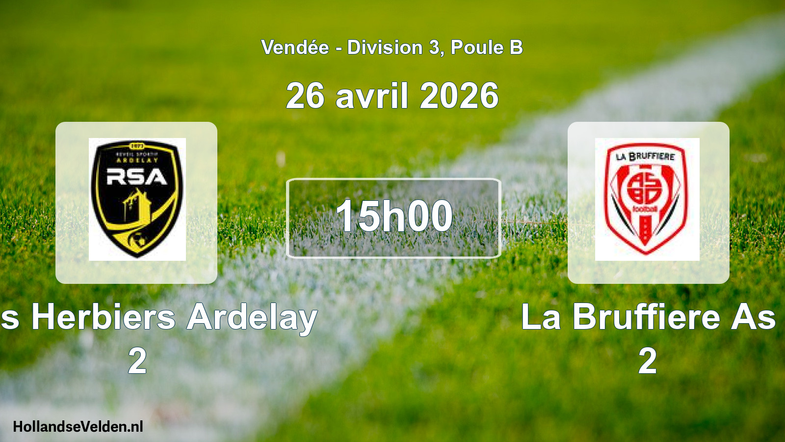 Scheduled Match: Les Herbiers Ardelay 2 - La Bruffiere As 2 (26 April 2026)