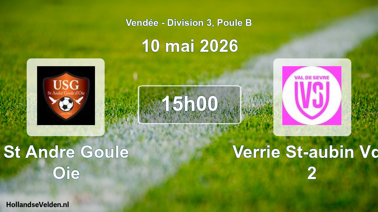 Scheduled Match: St Andre Goule Oie - Verrie St-aubin Vds 2 (10 May 2026)
