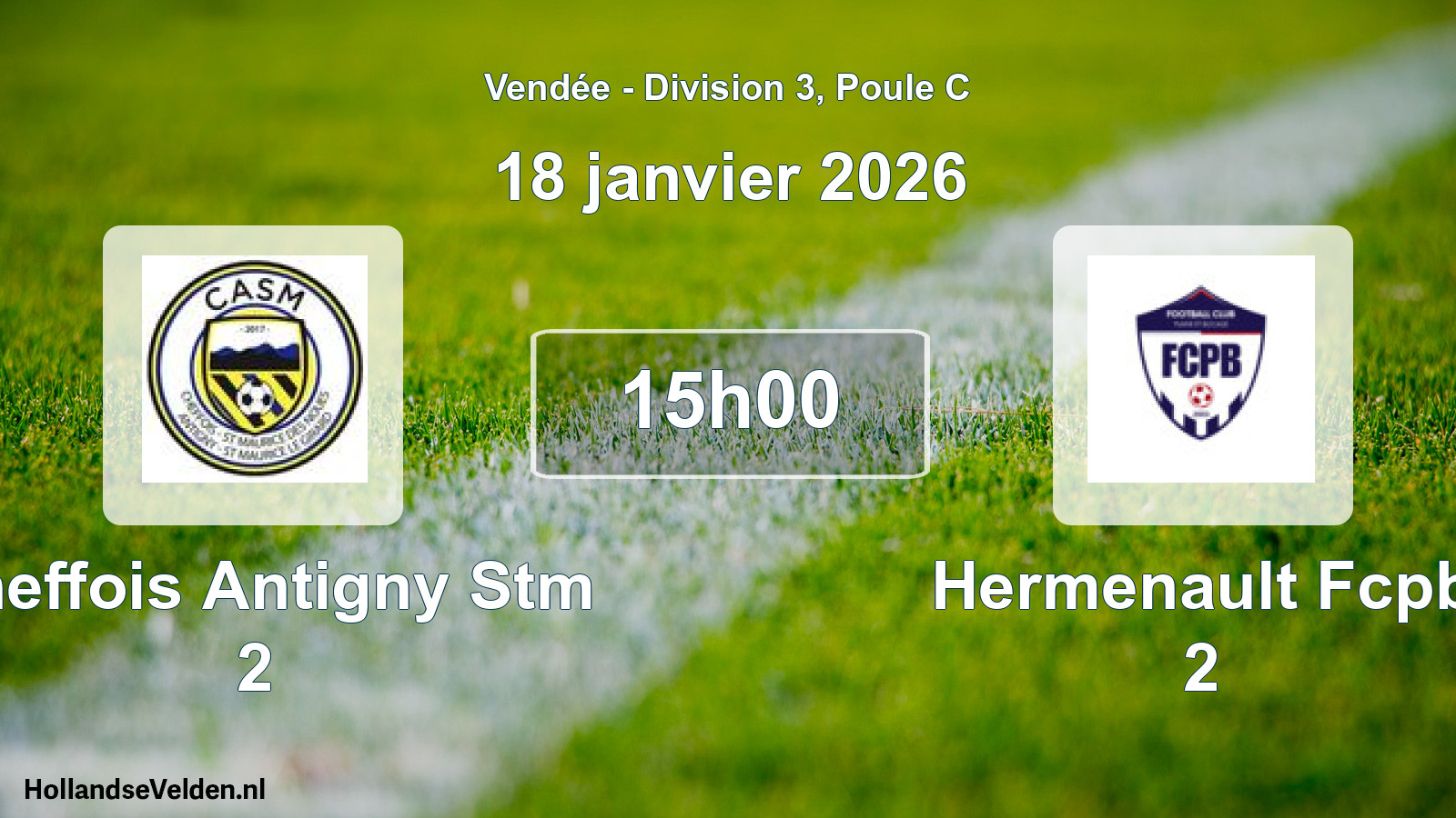Geplande wedstrijd: Cheffois Antigny Stm 2 - Hermenault Fcpb 2 (18 janvier 2026)