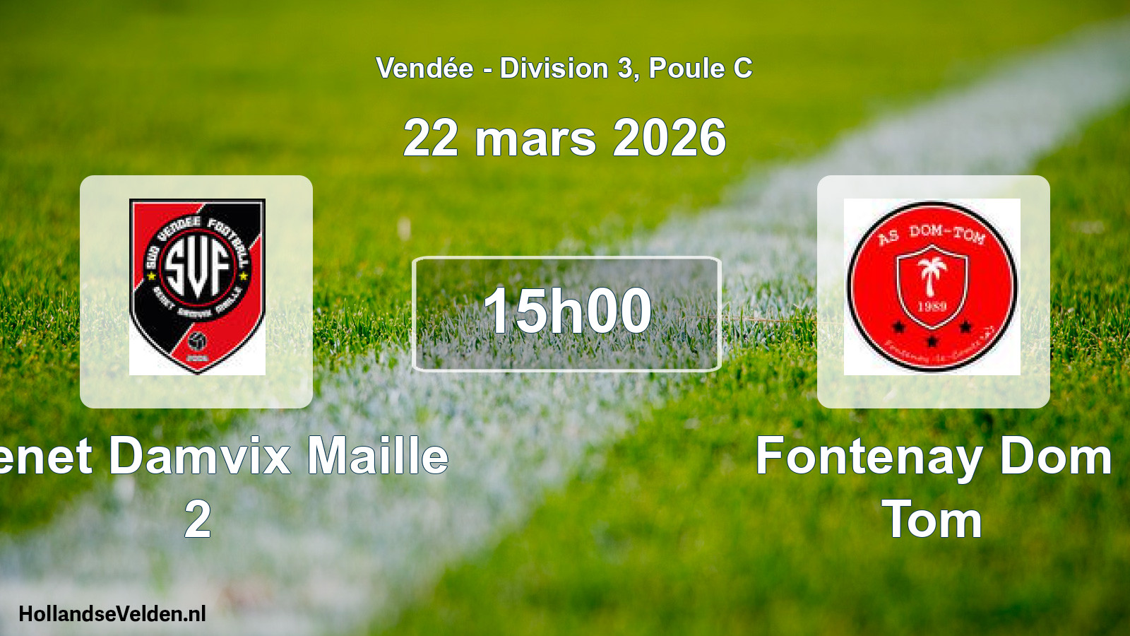 Scheduled Match: Benet Damvix Maille 2 - Fontenay Dom Tom (22 March 2026)