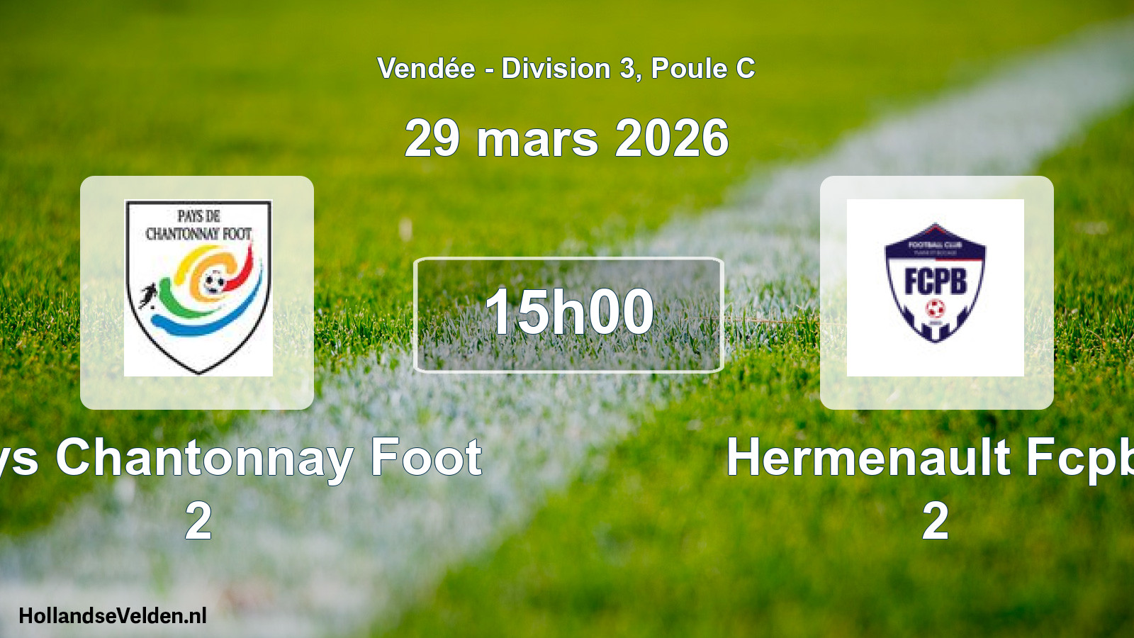Geplande wedstrijd: Pays Chantonnay Foot 2 - Hermenault Fcpb 2 (29 mars 2026)