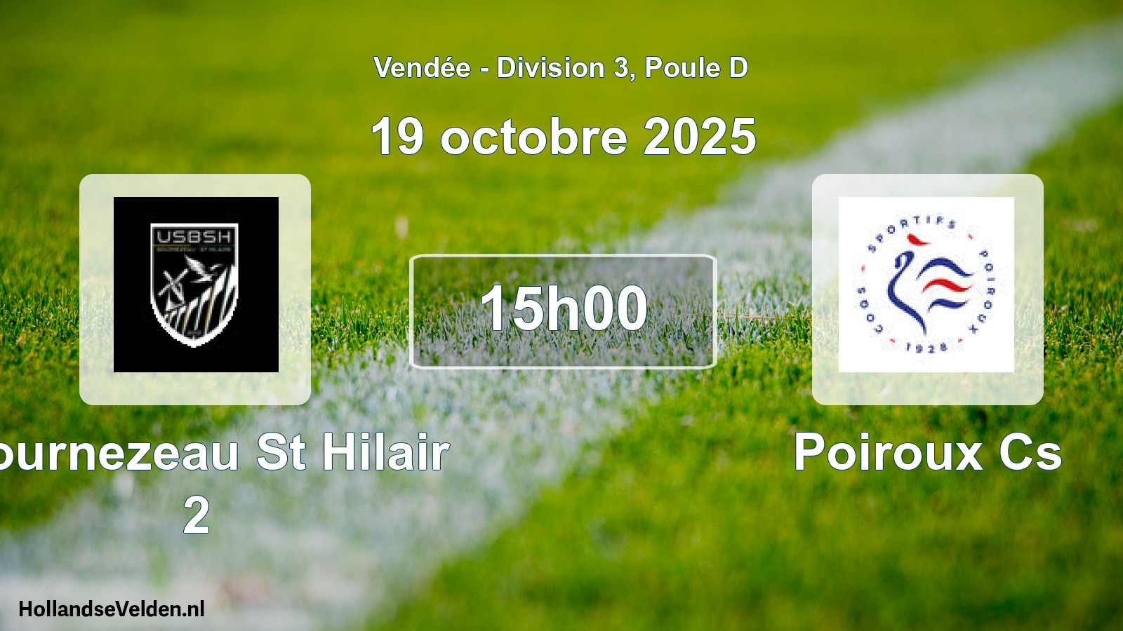 Geplande wedstrijd: Bournezeau St Hilair 2 - Poiroux Cs (19 oktober 2025)