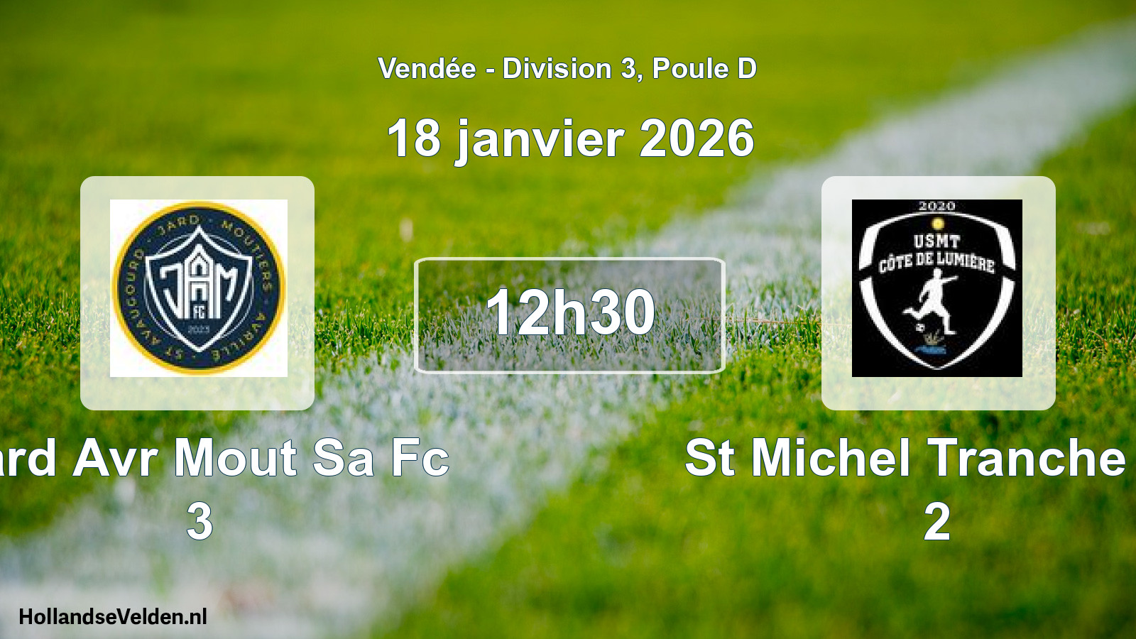 Geplande wedstrijd: Jard Avr Mout Sa Fc 3 - St Michel Tranche Tr 2 (18 janvier 2026)