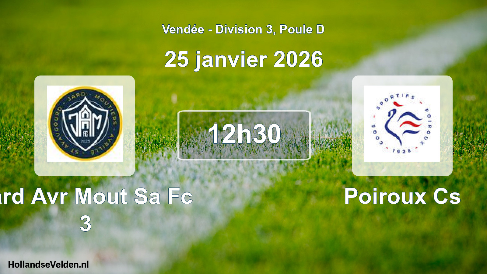 Geplande wedstrijd: Jard Avr Mout Sa Fc 3 - Poiroux Cs (25 janvier 2026)